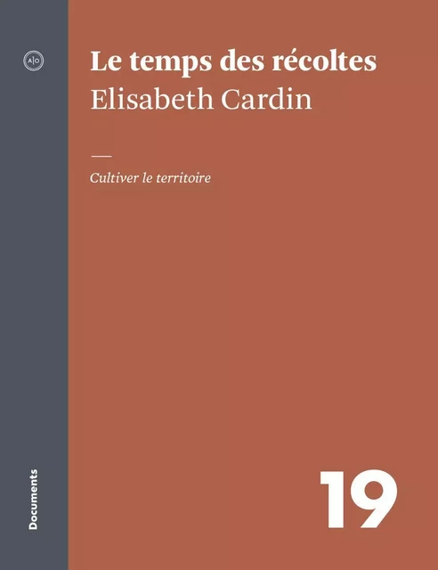 Le temps des récoltes - Élisabeth Cardin - Atelier 10