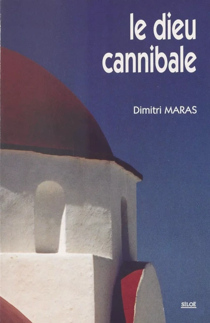 Le Dieu cannibale - Dimitri Maras - FeniXX réédition numérique