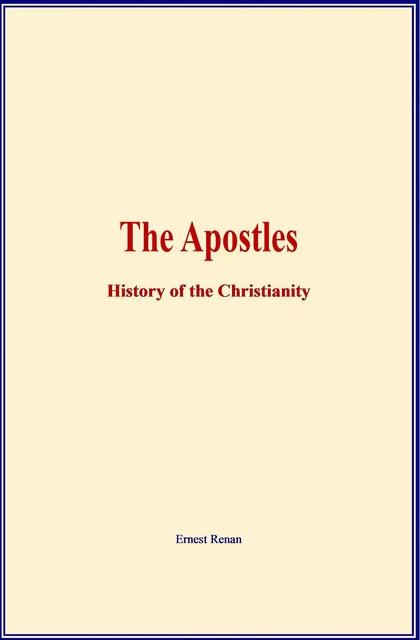 The Apostles - Ernest Renan - LM Publishers