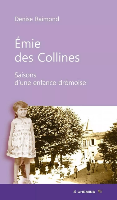 Emie des Collines - Denise Raimond - 4 chemins