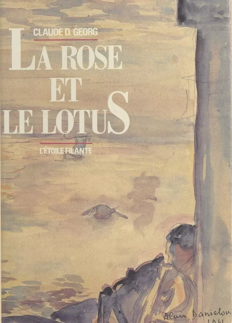 La Rose et le Lotus - Claude D. Georg - FeniXX réédition numérique