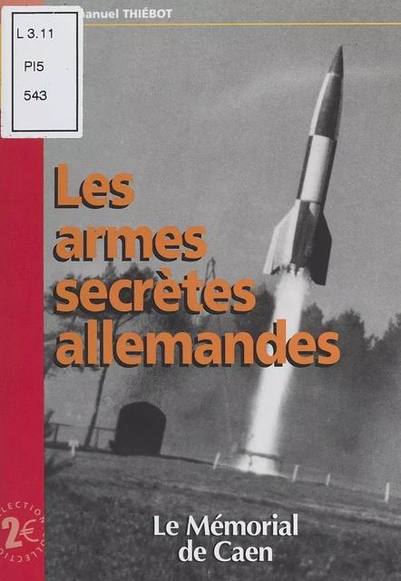 Les Armes secrètes allemandes - Emmanuel Thiébot - FeniXX réédition numérique