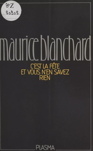 C'est la fête et vous n'en savez rien - Maurice Blanchard - FeniXX réédition numérique