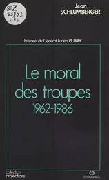 Le Moral des troupes (1962-1986)