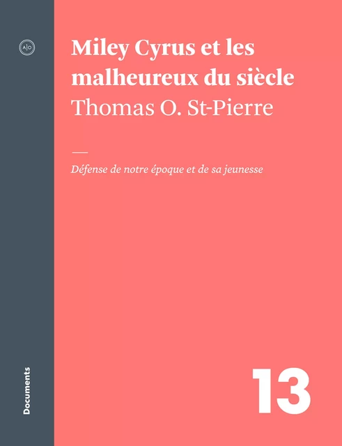 Miley Cyrus et les malheureux du siècle - Thomas O. St-Pierre - Atelier 10