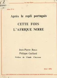 Cette fois l'Afrique noire, après le repli portugais