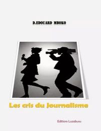 Les cris du journalisme