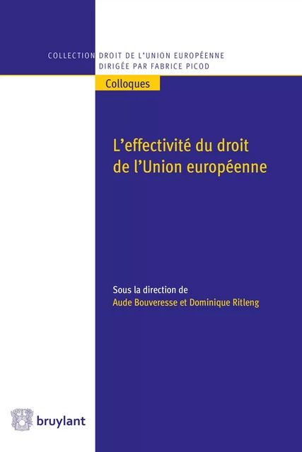 L'effectivité du droit de l'Union européenne -  - Bruylant