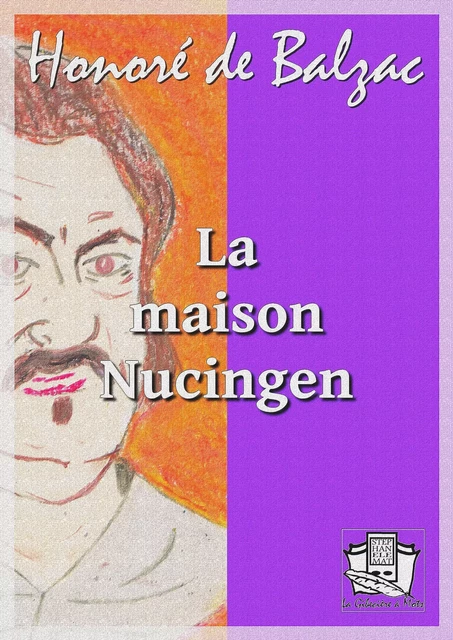 La maison Nucingen - Honoré de Balzac - La Gibecière à Mots