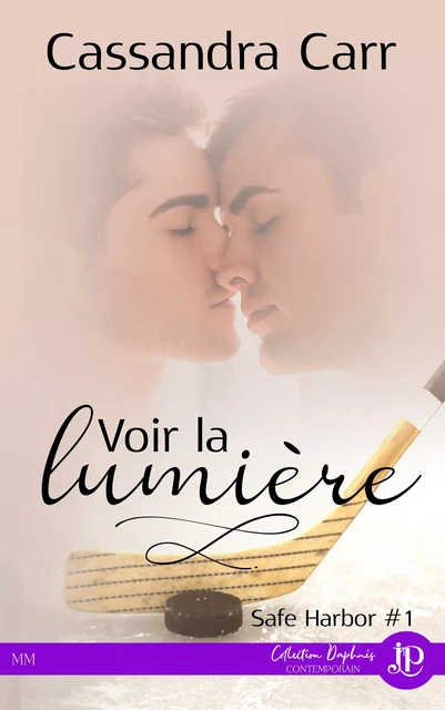 Voir la lumière - Cassandra Carr - Juno Publishing