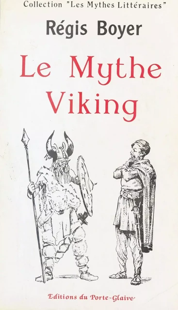 Le Mythe viking dans les lettres françaises - Régis Boyer - FeniXX réédition numérique