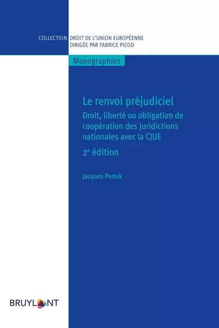 Le renvoi préjudiciel - Jacques Pertek - Bruylant