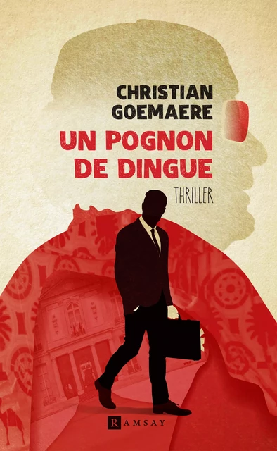 Un pognon de dingue - Christian Goemaere - Ramsay Editions