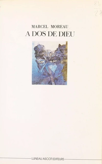 À dos de Dieu ou l'Ordure lyrique - Marcel Moreau - FeniXX réédition numérique