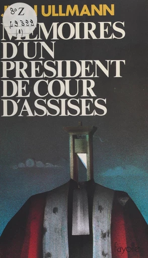 Mémoires d'un président de cour d'assises - Jean Ullmann - FeniXX réédition numérique