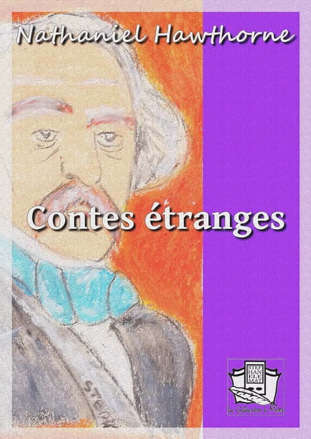 Contes étranges - Nathaniel Hawthorne - La Gibecière à Mots