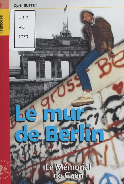 Le Mur de Berlin - Cyril Buffet - FeniXX réédition numérique