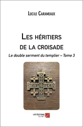 Les héritiers de la croisade