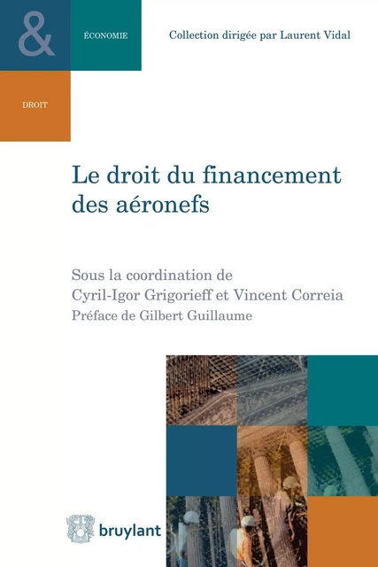 Le droit du financement des aéronefs -  - Bruylant