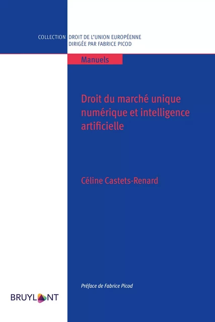 Droit du marché unique numérique et intelligence artificielle - Céline Castets - Renard - Bruylant