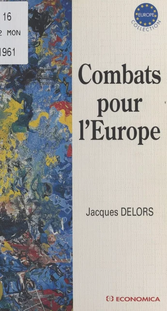 Combats pour l'Europe - Jacques Delors - FeniXX réédition numérique