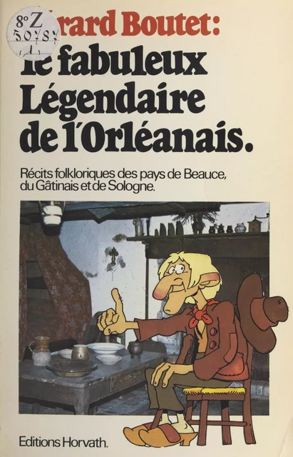 Le Fabuleux Légendaire de l'Orléanais - Gérard Boutet - FeniXX réédition numérique