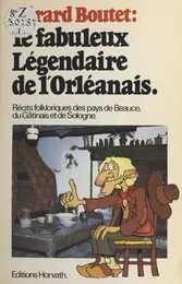 Le Fabuleux Légendaire de l'Orléanais