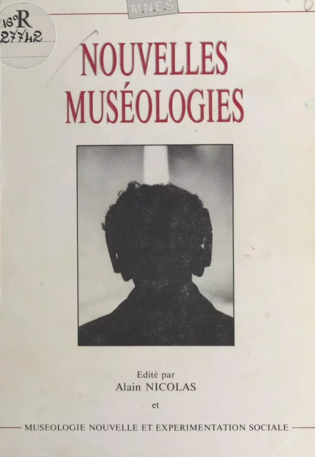 Nouvelles muséologies -  Muséologie nouvelle et expérimentation sociale - FeniXX réédition numérique