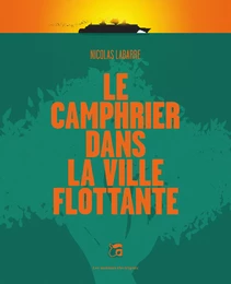 Le camphrier dans la ville flottante