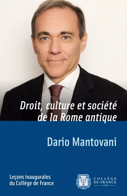 Droit, culture et société de la Rome antique - Dario Mantovani - Fayard