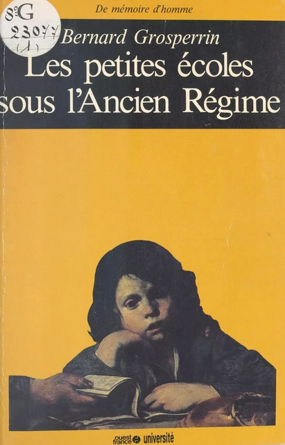 Les Petites Écoles sous l'Ancien Régime - Bernard Grosperrin - FeniXX réédition numérique