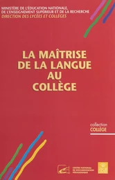 La Maîtrise de la langue au collège