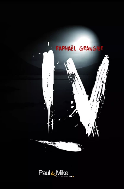 I.V. - Raphaël Grangier - Paul&Mike