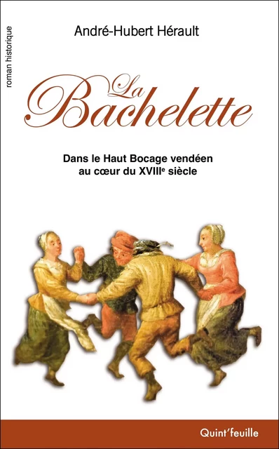 La Bachelette - André-Hubert Hérault - Quint'feuille