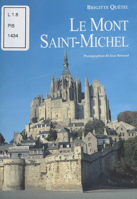 Le Mont-Saint-Michel - Brigitte Quétel - FeniXX réédition numérique