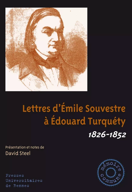 Lettres d'Émile Souvestre à Édouard Turquéty - Émile Souvestre - Presses universitaires de Rennes