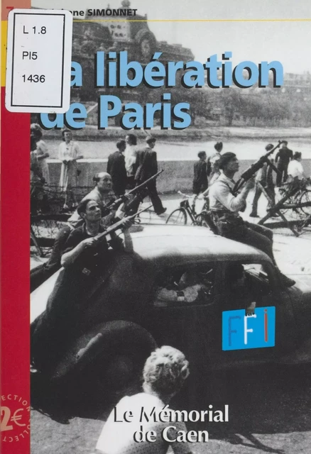 La Libération de Paris - Stéphane Simonnet - FeniXX réédition numérique