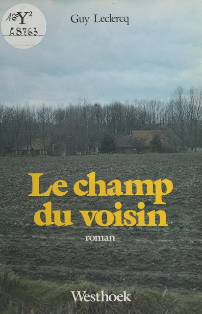 Le Champ du voisin - Guy Leclercq - FeniXX réédition numérique