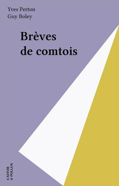 Brèves de comtois - Guy Boley - FeniXX réédition numérique