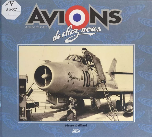 Avions de chez nous - Pierre Gaillard - FeniXX réédition numérique