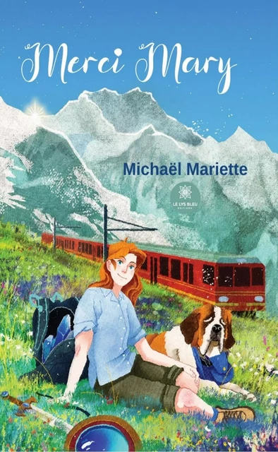 Merci Mary - Michaël Mariette - Le Lys Bleu Éditions