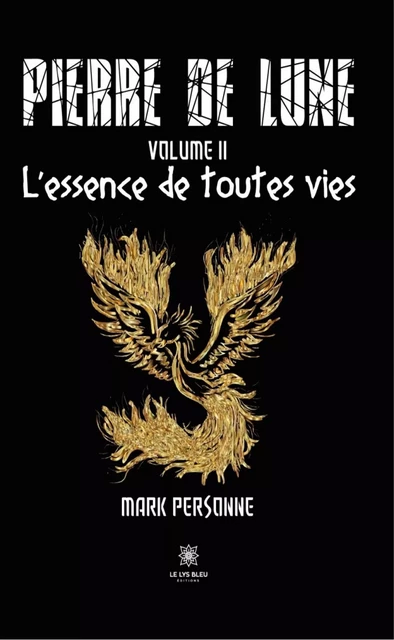 Pierre de lune - Volume 2 - Mark Personne - Le Lys Bleu Éditions