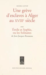 Une grève d'esclaves à Alger au XVIIIe siècle