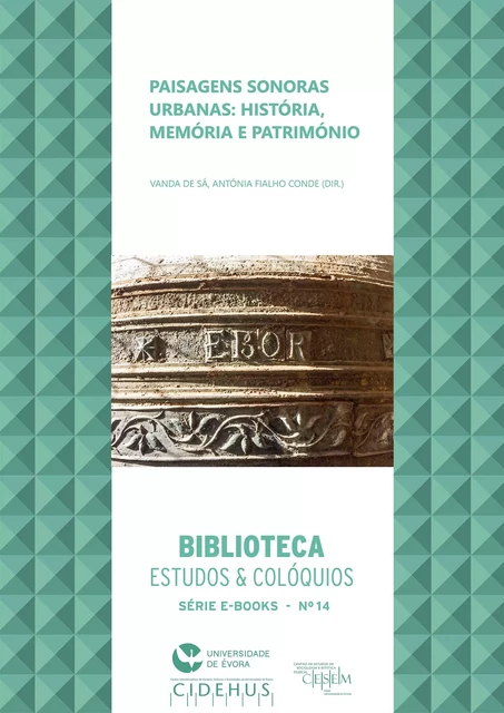 Paisagens sonoras urbanas: História, Memória e Património -  - Publicações do CIDEHUS