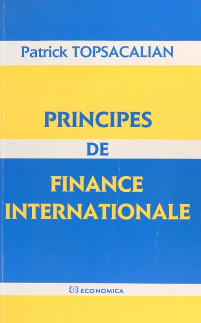 Principes de finance internationale - Patrick Topsacalian - FeniXX réédition numérique