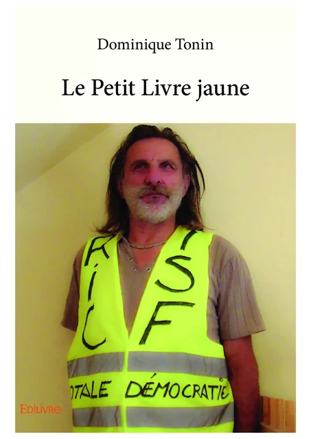 Le Petit Livre jaune - Dominique Tonin - Editions Edilivre