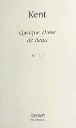 Quelque chose de beau