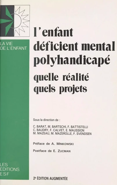 L'enfant déficient mental polyhandicapé : quelle réalité, quels projets - Alexandre Minkowski - FeniXX réédition numérique