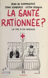 La santé rationnée ?