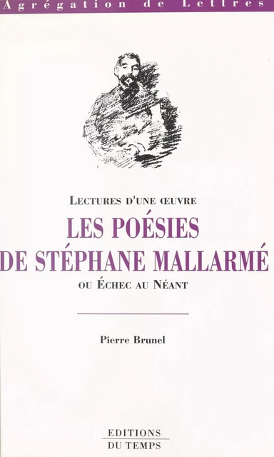 Les poésies de Stéphane Mallarmé ou Échec au néant - Pierre Brunel - FeniXX réédition numérique